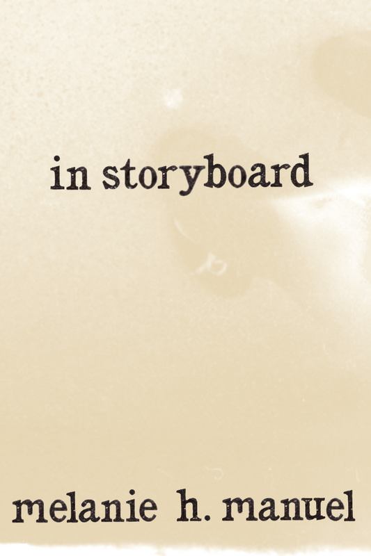 in storyboard, by melanie h. manuel