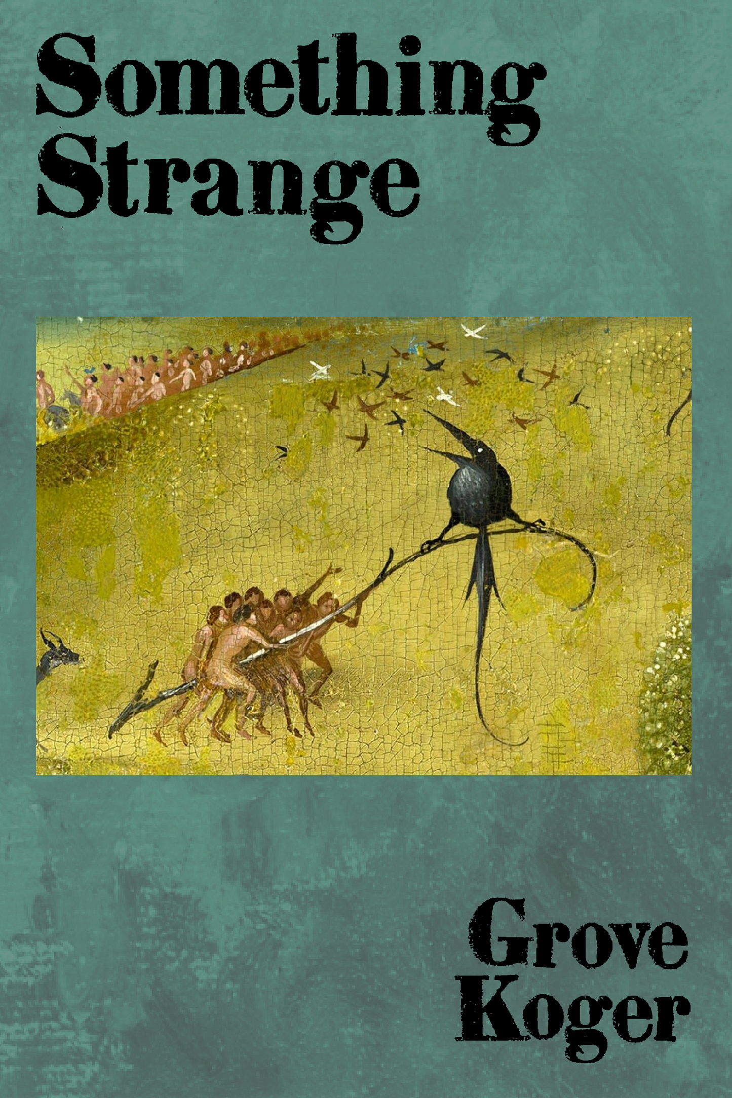 Something Strange, by Grove Koger