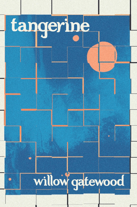 tangerine, by Willow Gatewood