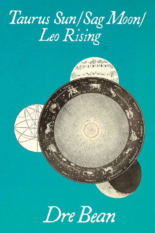 Taurus Sun/Sag Moon/Leo Rising, by Dre Bean