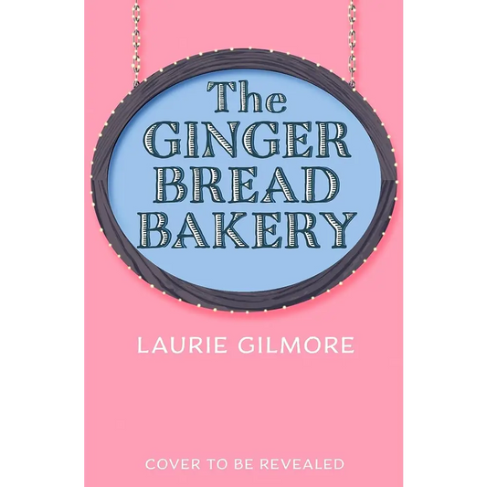 The Gingerbread Bakery: The most anticipated romance of 2025 from the international bestselling author of The Pumpkin