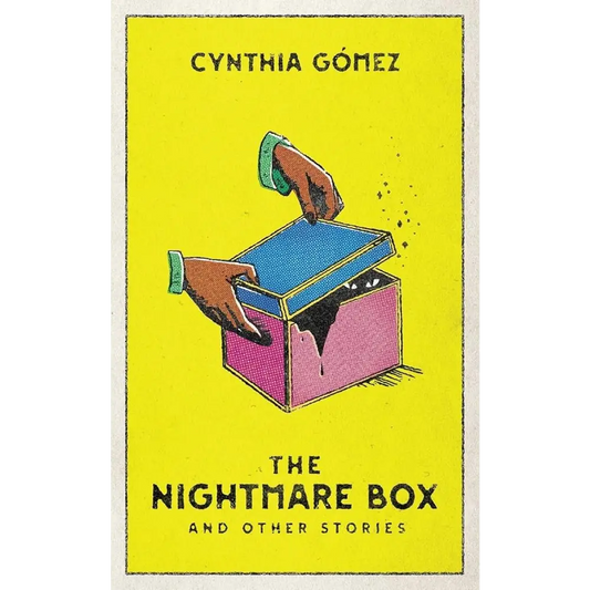 The Nightmare Box and Other Stories by Cynthia Gómez - New Book