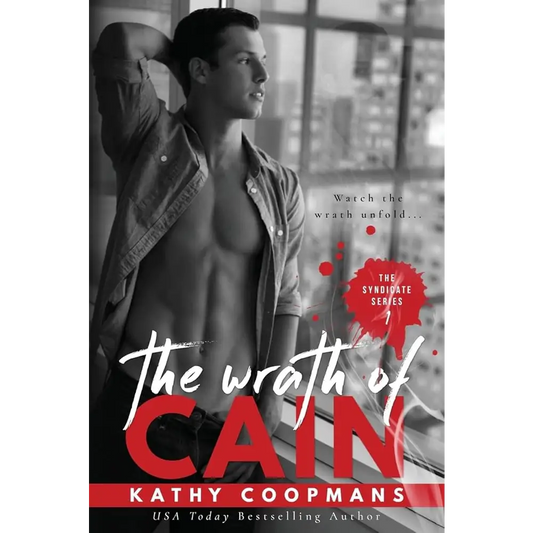 The Wrath of Cain (The Syndicate Series Book 1) by Kathy Coopmans