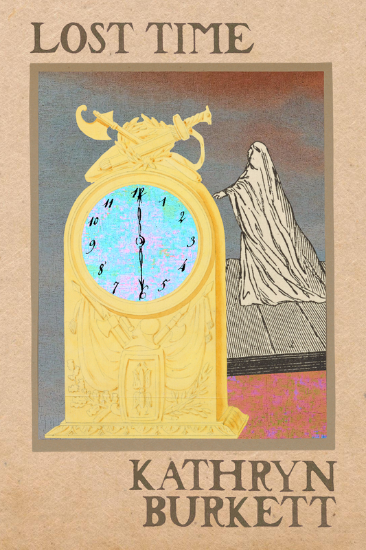 Lost Time, by Kathryn Burkett