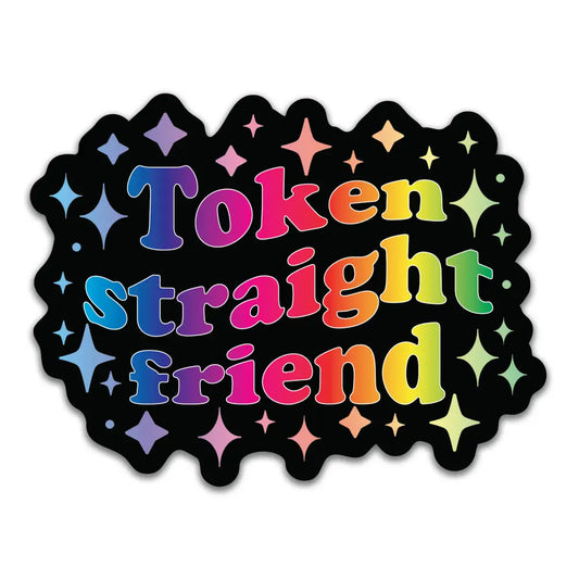 Token Straight Friend Holographic Sticker 3.1 x 2.4 in. Stickers