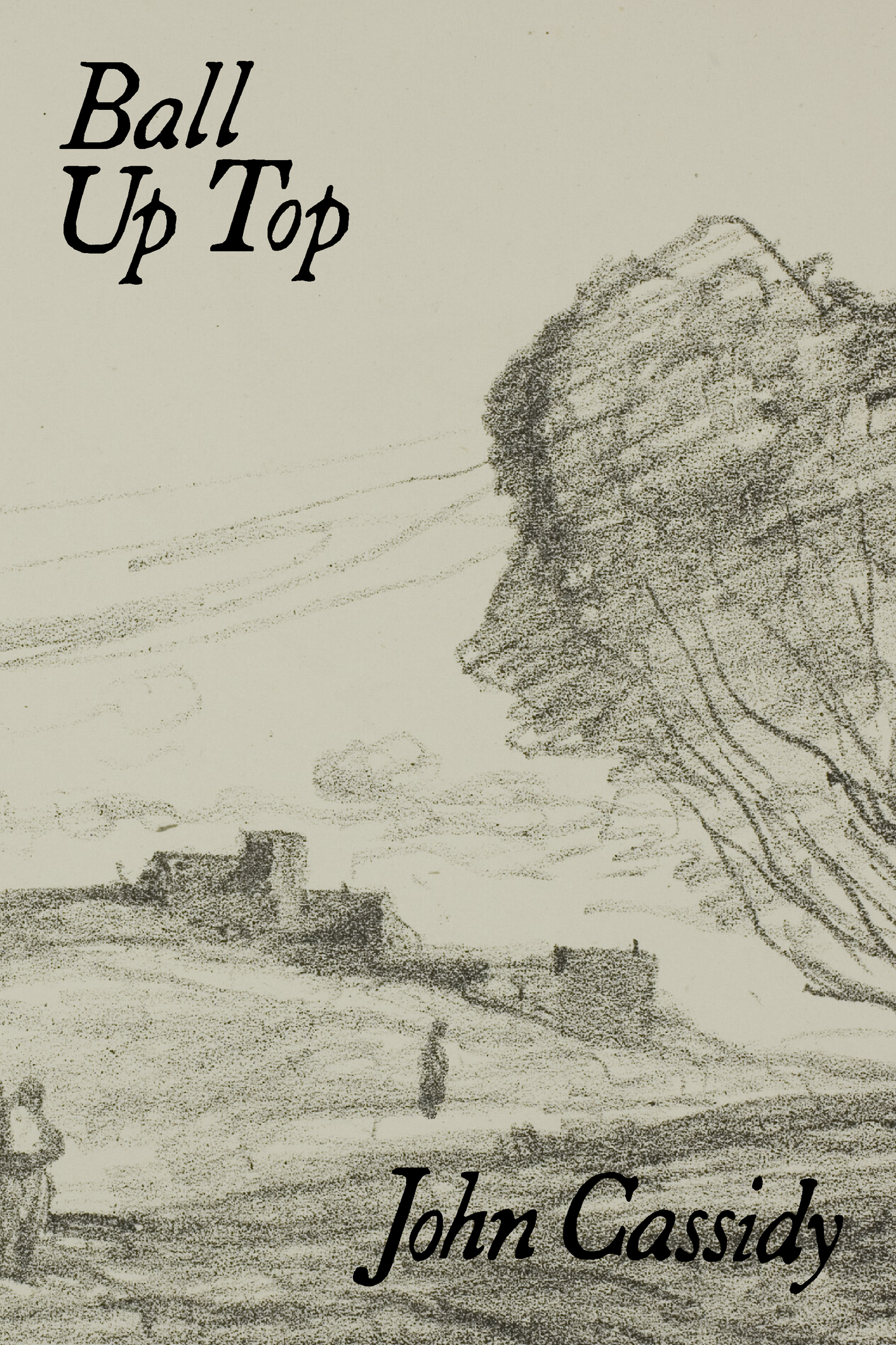 Ball Up Top, by John Cassidy