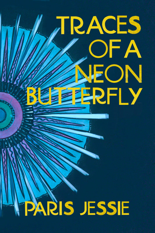 Traces of a Neon Butterfly, by Paris Jessie