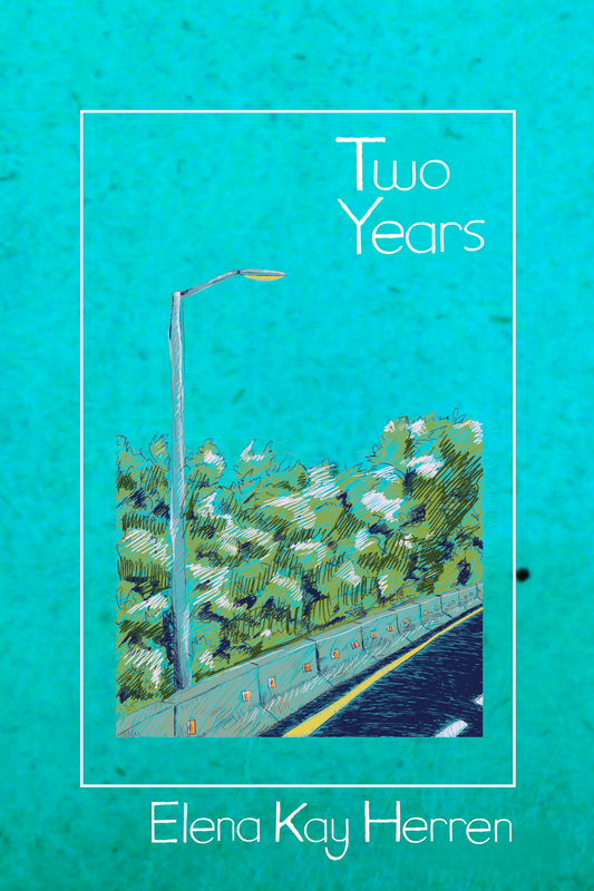 Two Years, by Elena Kay Herren