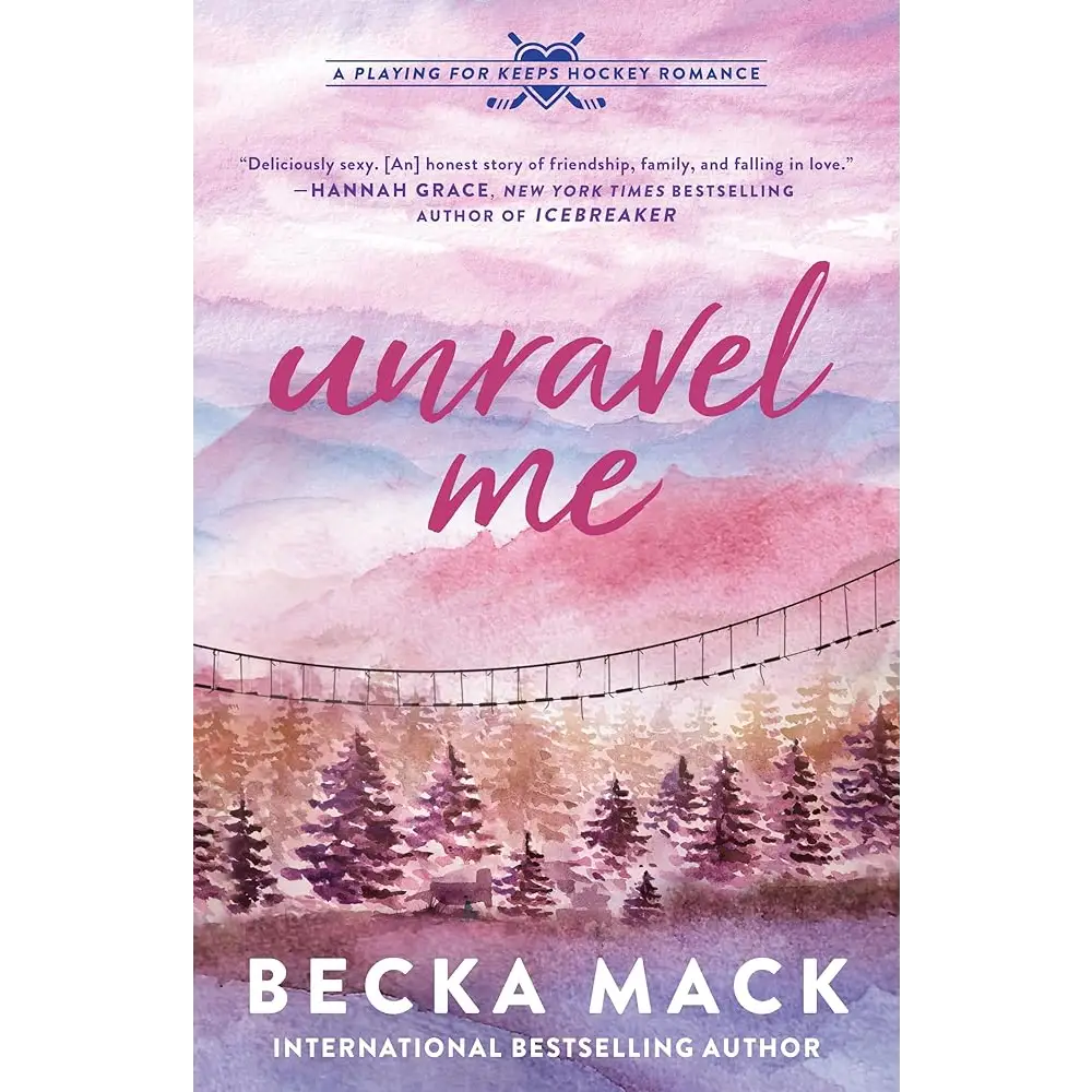 Unravel Me: A Playing for Keeps Hockey Romance (Playing for Keeps 3) by Becka Mack