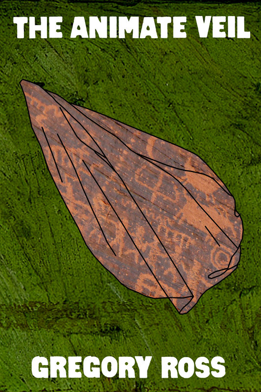 The Animate Veil, by Gregory Ross