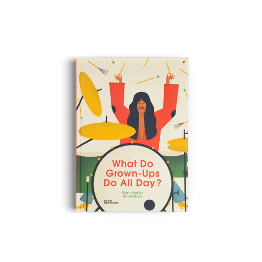 What Do Grown Ups Do All Day? Book