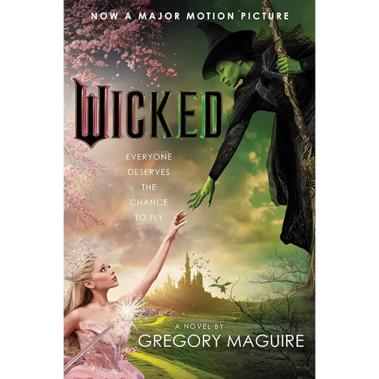 Wicked [Movie tie-in]: The Inspiration for the Smash Broadway Musical and the Upcoming Major Motion Picture by Gregory