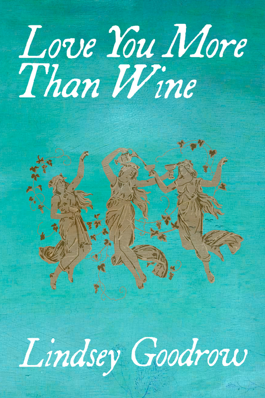 Love You More Than Wine, by Lindsey Goodrow