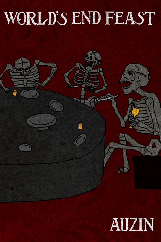 WORLD'S END FEAST, by Auzin
